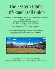 The Eastern Idaho Off-Road Trail Guide