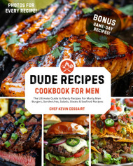 Dude Recipes-Cookbook For Men The Ultimate Guide to Manly