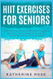 HIIT Exercises For Seniors