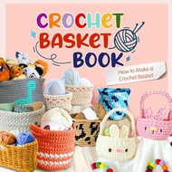 Crochet Basket Book