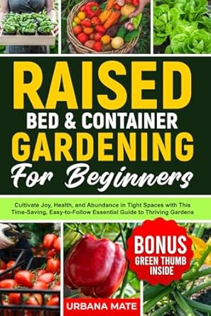 Raised Bed & Container Gardening Guide for Beginners