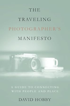 The Traveling Photographer's Manifesto