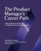 The Product Manager's Career Path The Product Manager's Career Path