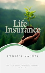 The Life Insurance Owner's Manual