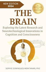 THE BRAIN: Exploring the Latest Research and Neurotechnological