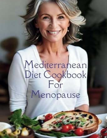 Mediterranean Diet Cookbook For Menopause