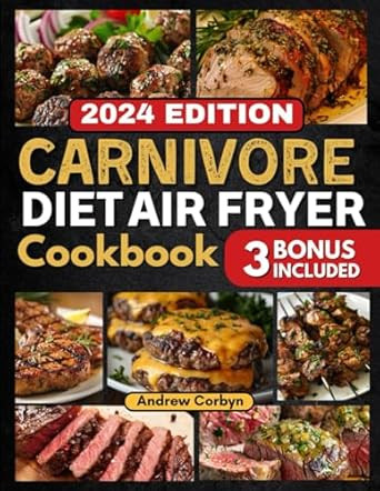 Carnivore Diet Air Fryer Cookbook