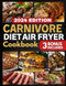 Carnivore Diet Air Fryer Cookbook
