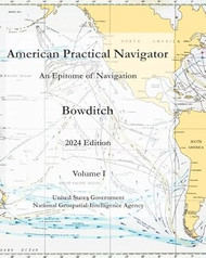 American Practical Navigator: An Epitome of Navigation