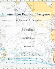 American Practical Navigator: An Epitome of Navigation