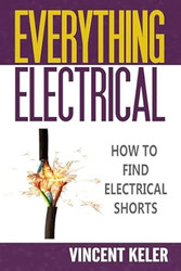 Everything Electrical How To Find Electrical Shorts