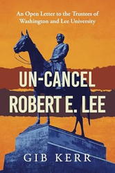 Un-Cancel Robert E Lee