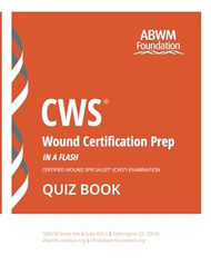 CWS Wound Certification Prep Quiz Book