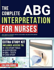 The Complete ABG Interpretation for Nurses