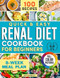 The Renal Diet Cookbook for beginners. Quick and Easy