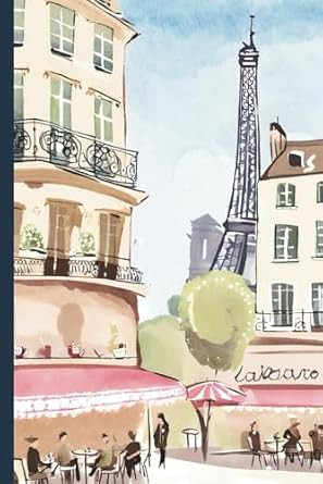 Paris Is Always A Good Idea Travel Journal