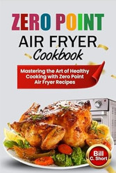 Zero Point Air Fryer Cookbook