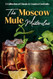 The Moscow Mule Masterclass