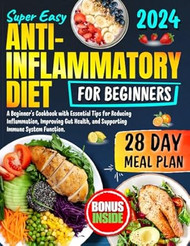 Super Easy Anti-Inflammatory Diet