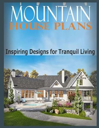 Mountain House Plans and Designs