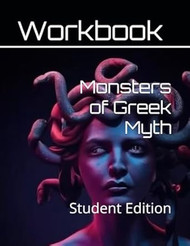 Monsters of Greek Myth Curriculum Workbook