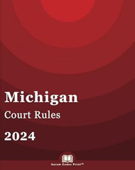 Michigan Court Rules 2024:
