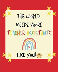 The World Needs More Teacher Assistants Like You