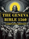 The Geneva Bible 1560 Complete Old & New Testament & the