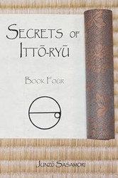 Secrets of Itto-ryu: Book Four