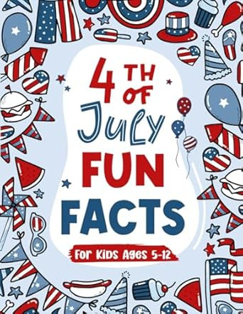 4th of July Fun Facts