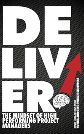 Deliver! The Mindset of High-Performing Project Managers