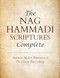 The Nag Hammadi Scriptures Complete