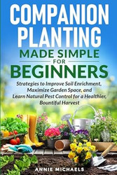 Companion Planting Made Simple For Beginners