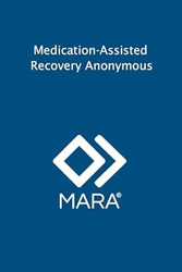 Medication-Assisted Recovery Anonymous