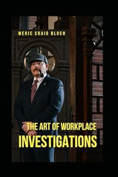 The Art of Workplace Investigations