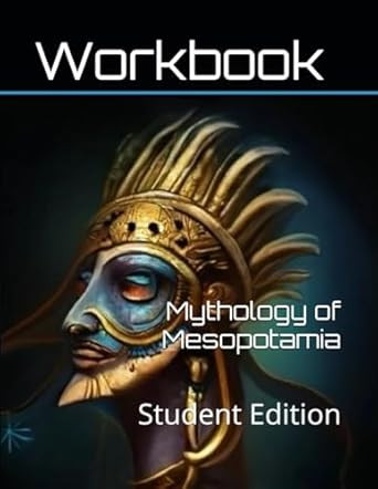 Mythology of Mesopotamia Curriculum Workbook
