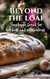 Beyond The Loaf