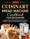 Cuisinart Bread Machine Cookbook for Beginners