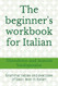The beginner's workbook for Italian