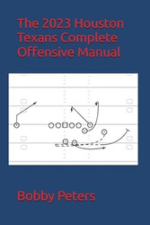 The 2023 Houston Texans Complete Offensive Manual
