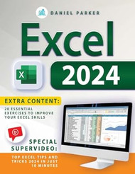 EXCEL 2024: From Beginner to Pro A Step-by-Step Guide Through