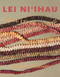 Lei Ni?ihau: Shell Lei of Ni?ihau