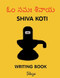 Shiva Koti Writing Book: Telugu