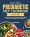 Super Easy Prediabetic Diet Cookbook After 50