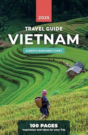 Vietnam Travel Guide In 100 Pages