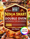 The Ultimate Ninja Smart Double Oven Cookbook for Beginners The Ultimate Ninja Smart Double Oven Cookbook for Beginners