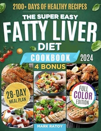 THE SUPER EASY FATTY LIVER DIET COOKBOOK