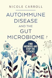 Autoimmune Disease And The Gut Microbiome