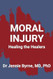 Moral Injury: Healing the Healers