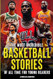 The Most Incredible Basketball Stories of All Time for